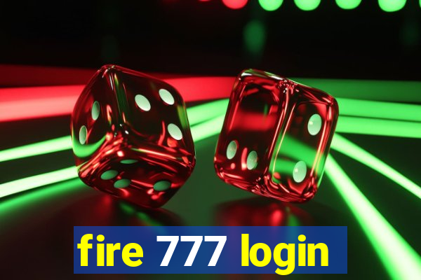 fire 777 login